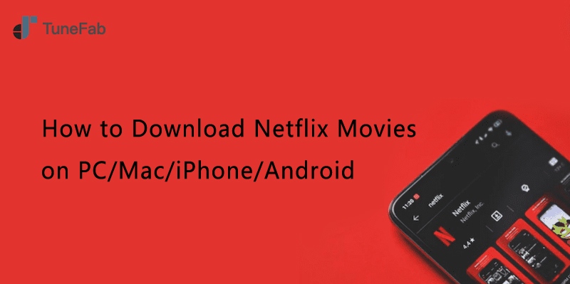 How to Downlaod Netflix Movies