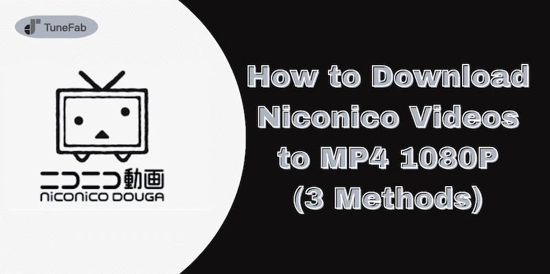 How to Download Niconico Videos